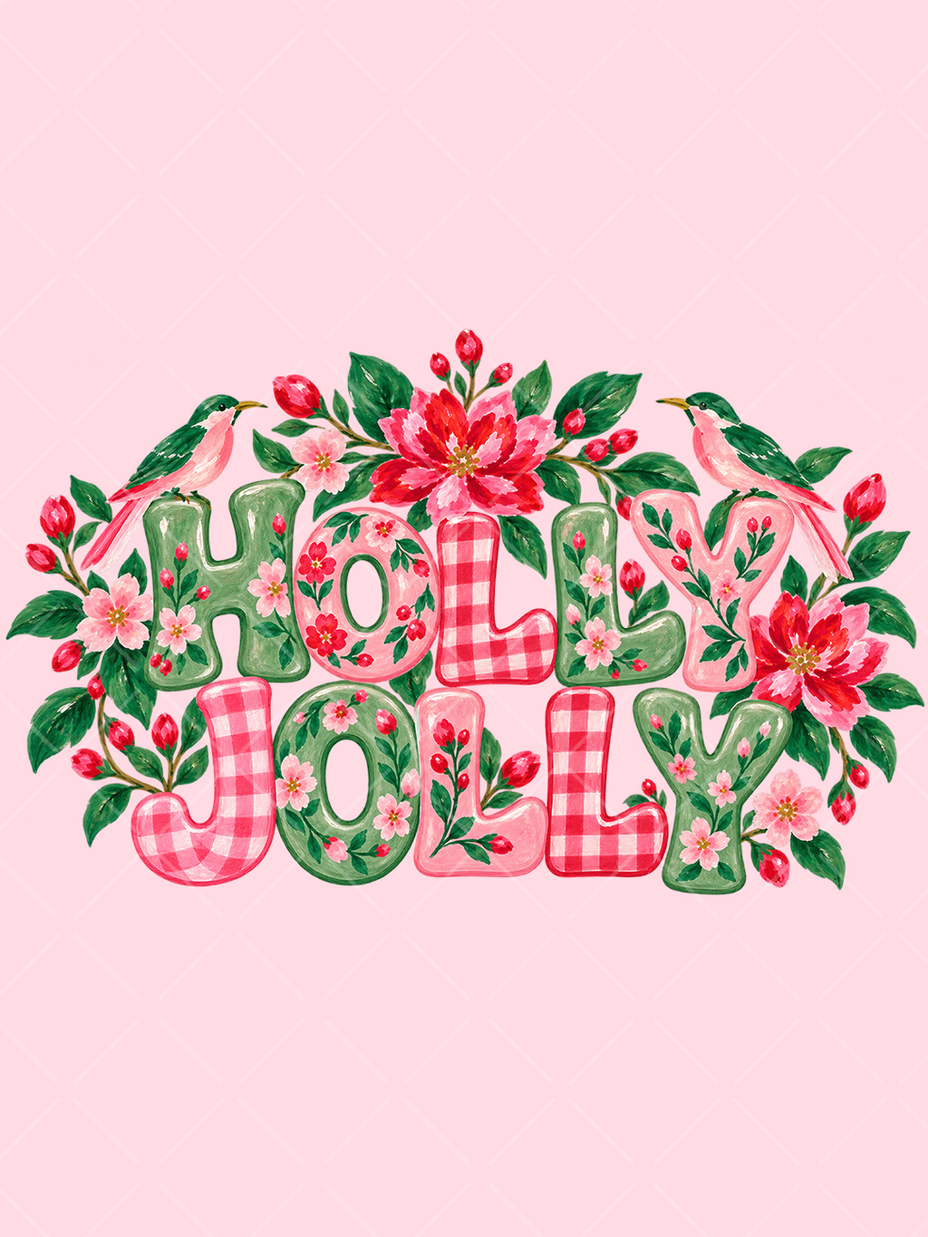 Watercolor Holly Jolly lettering in pink gingham and green floral patterns surrounded by red and pink flowers, leafy greenery, and two birds.
