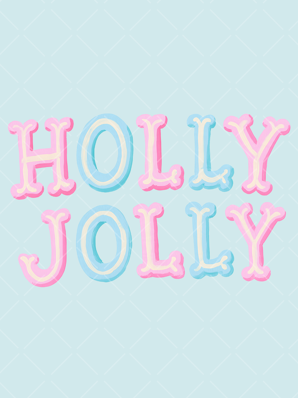 Hand-painted Holly Jolly lettering in alternating pink and blue with soft cream highlights