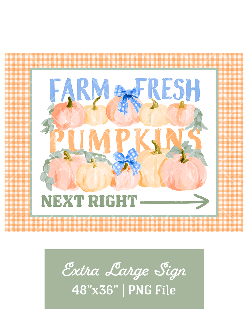 Farm Fresh Pumpkins directional sign with watercolor pumpkins, blue gingham bows, green arrow, and orange gingham border