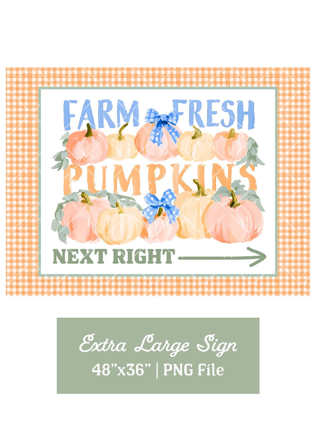 Farm Fresh Pumpkins directional sign with watercolor pumpkins, blue gingham bows, green arrow, and orange gingham border