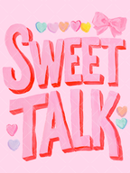 Hand-painted pink Sweet Talk lettering with red shadows, colorful hearts, and a large pink bow