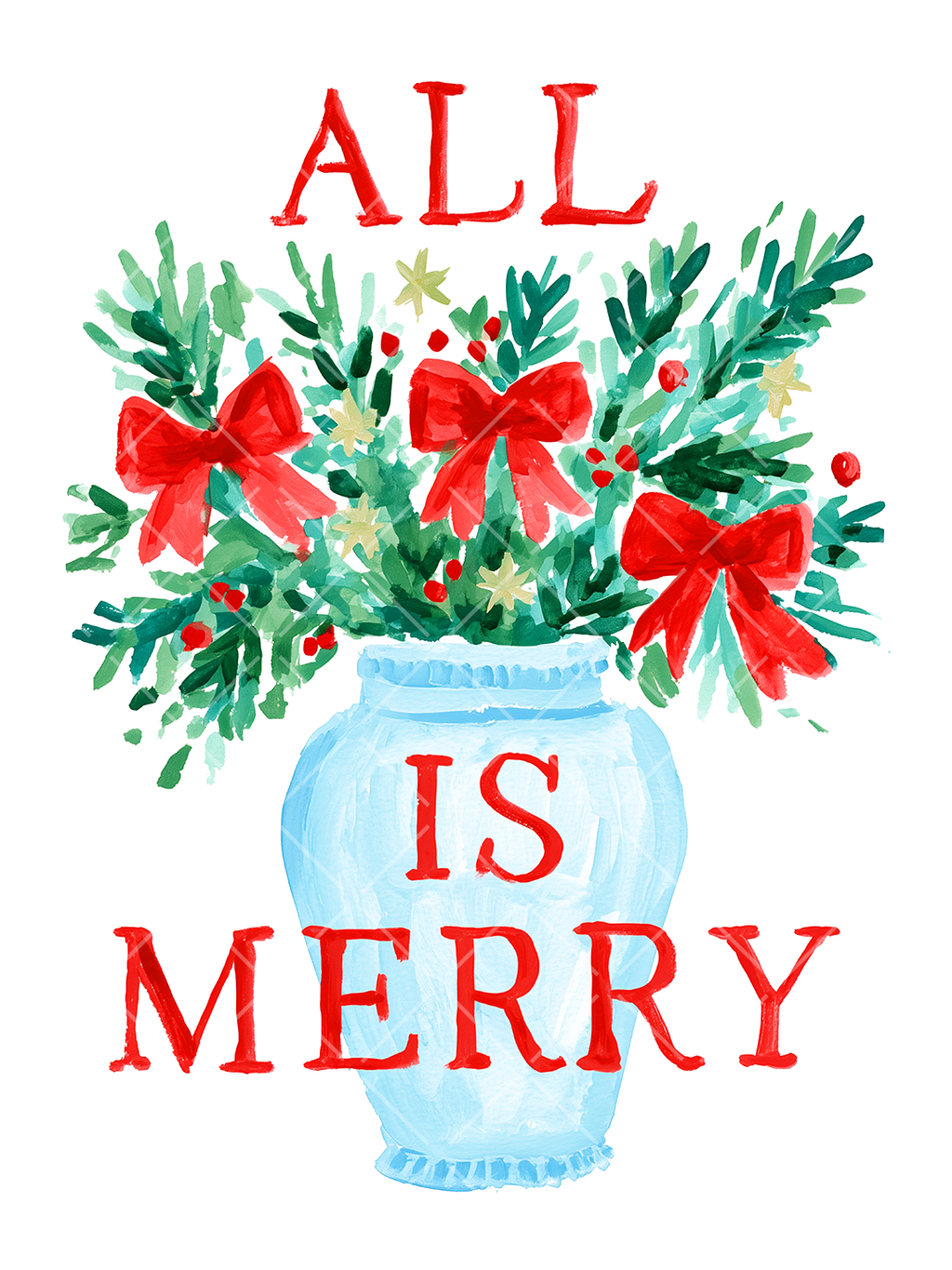Watercolor All Is Merry Christmas design with a pale blue ginger jar, evergreen branches, red berries, golden stars, and three red bows.
