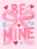 Watercolor Be Mine design with oversized pink lettering, a large pink bow, red hearts, and small blue roses