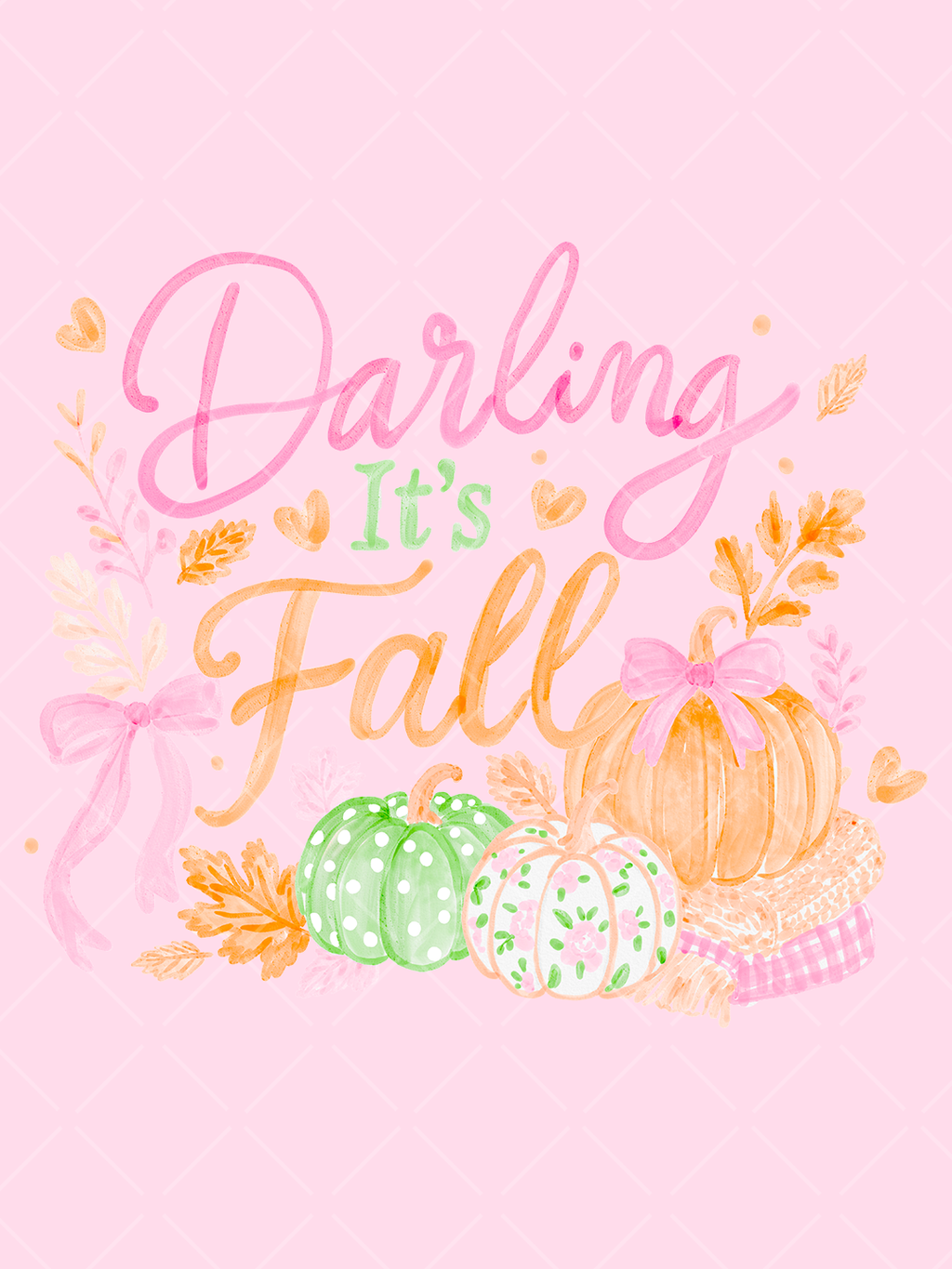 Watercolor Darling It’s Fall design with pink and orange lettering, bow-topped pumpkins, hearts, and autumn leaves.