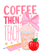 Coffee Then Teach Teacher PNG Design + 9 Styled Mockups