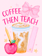 Coffee Then Teach Teacher PNG Graphic + Styled Mockups
