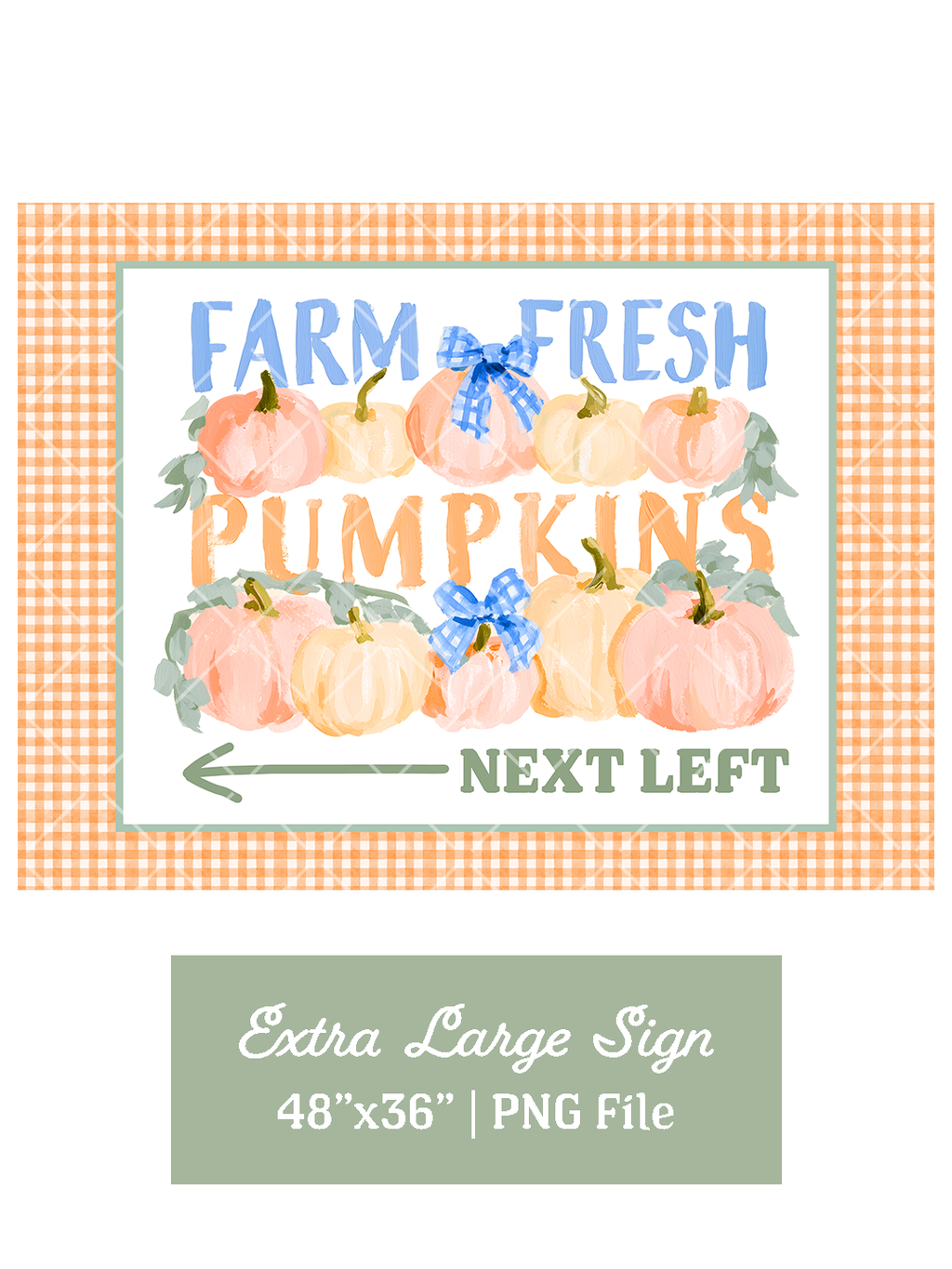 Printable Farm Fresh Pumpkin Patch sign with peach and cream watercolor pumpkins, blue gingham bows, an orange gingham border, and a left arrow reading Next Left.