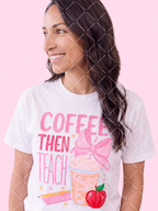 Coffee Then Teach Teacher PNG Design + 9 Styled Mockups