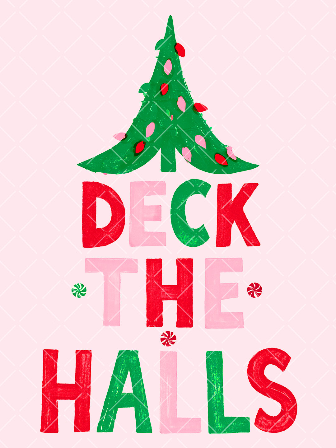 Colorful Deck the Halls design with textured red, pink, and green lettering, a decorated Christmas tree, and peppermint candies.