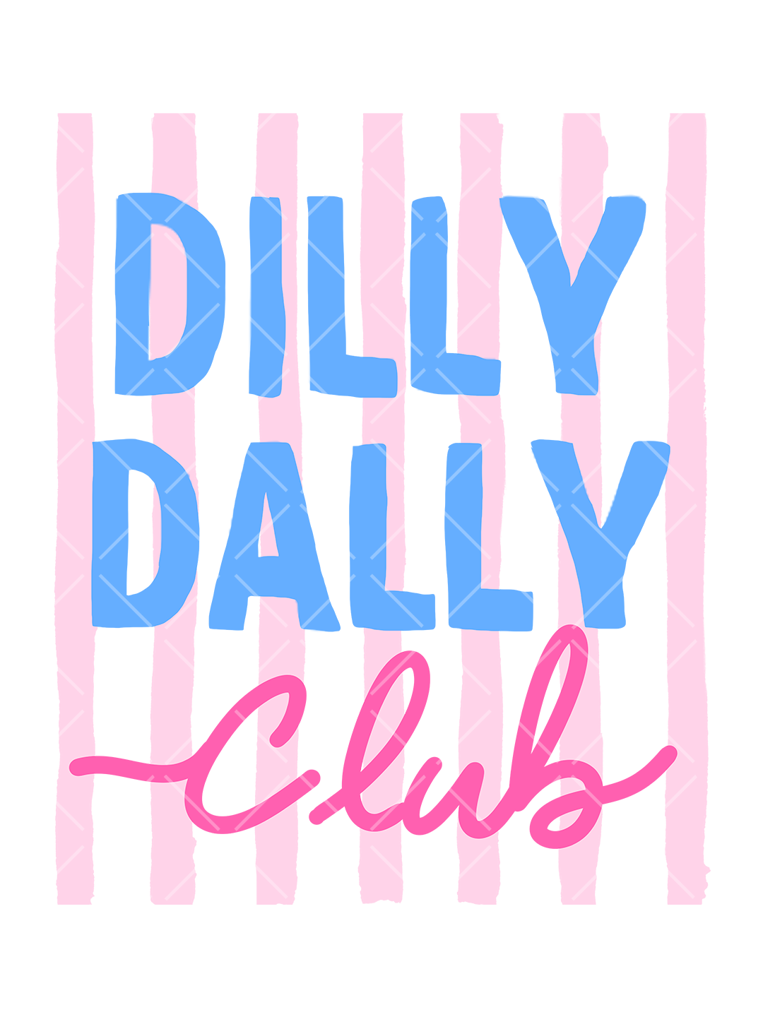 Dilly Dally Club lettering in blue and bright pink over soft pink vertical stripes with diagonal line details